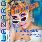 4 o'Clock (In the Morning) (The Remixes)