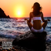 Calming Spiritual Therapy - Meditation Mindfulness Songs, Zen Serenity, Zone for Yoga, Deep Meditation, Pure Relaxation, Chakra ...