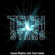 Tech Stars (House Rhythms with Tech Inside)