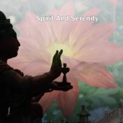 Spirit And Serenity