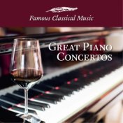 Great Piano Concertos (Famous Classical Music)