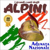 I grandi canti degli alpini: Adunata nazionale