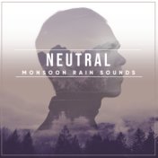 #2018 Neutral Monsoon Rain Sounds