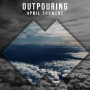 #19 Outpouring April Showers