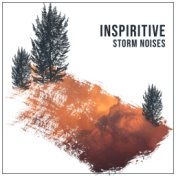 #16 Inspiritive Storm Noises for Natural Relaxation & Meditation