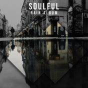 #18 Soulful Rain Album