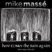 Here Comes the Rain Again (feat. Bryce Bloom)