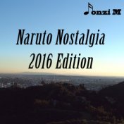 Naruto Nostalgia (2016 Edition)