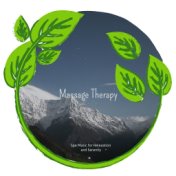 Massage Therapy - Spa Music For Relaxation And Serenity