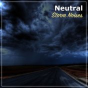 #1 Hour of Neutral Storm Noises