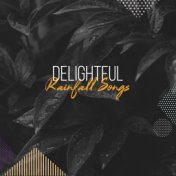 #14 Delightful Rainfall Songs for Relaxation & Deep Sleep