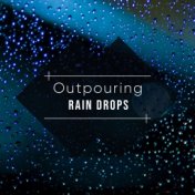 #2018 Outpouring Rain Drops
