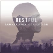 #2018 Restful Summer Rain Collection for Relaxation