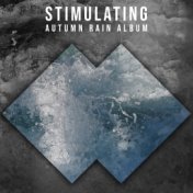 #16 Stimulating Autumn Rain Album for Natural Relaxation & Meditation