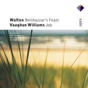 Walton : Belshazzar's Feast & Vaughan Williams : Job (-  Apex)