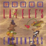 Yusef Lateef's Encounters