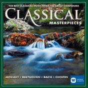 Classical Masterpieces [The Best Classical Music From the Great Composers]