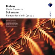 Brahms : Violin Concerto & Schumann : Fantasy (-  Apex)