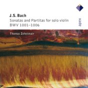 Bach: Partitas and Sonatas for Solo Violin, BWV 1001 - 1006