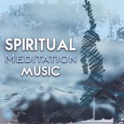 Spiritual Meditation Music – Chilled Songs for Meditate, Spirit Free, Inner Journey, Calm Music