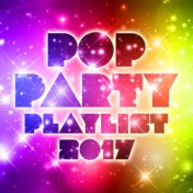 Pop Party Playlist 2017