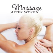 Massage After Work – Pure Spa, Deep Sleep, Inner Healing, Zen, Relax, Meditation, Calm Down