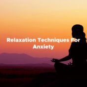 Relaxation Techniques For Anxiety: Sounds Of Nature, Relaxing Instrumental Music