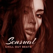 Sensual Chill Out Beats – Sex Music 69, Pure Relaxation for Lovers, Erotic Lounge, Tantric Sex, Hot Chill, Sexy Vibes