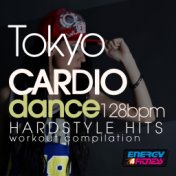 Tokyo Cardio Dance 128 BPM Hardstyle Hits Workout Compilation