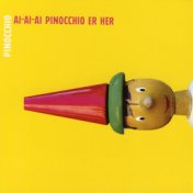 Ai-Ai-Ai Pinocchio Er Her