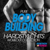 Pure Body Building Hardstyle Hits Workout Collection