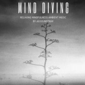 Mind Diving - Relaxing Mindfulness Meditation Music