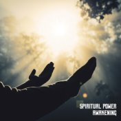 Spiritual Power Awakening – Music for Yoga, Meditation, Relaxation