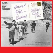 Having a Wild Weekend (Original Motion Picture Soundtrack) (2019 - Remaster)