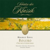 Ravel: Bolero & Orchestral Works (Schätze der Klassik)