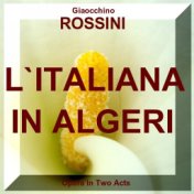 L'italiana in Algeri-Gioacchino Rossini-Komische Oper in Drei Akten-Comic Opera in Two Acts Cd1