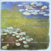 FRANCK, C.: Symphony / STRAUSS, R.: Metamorphosen (Dresden Staatskapelle, K. Sanderling, Suitner)