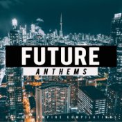 Future Anthems