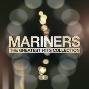 Mariners - The Greatest Hits Collection
