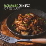 Background Calm Jazz for Restaurant