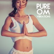 Pure Om Vibrations: Healing New Age Melodies