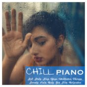 Chill Piano, Soft, Study, Sleep, Yoga, Meditation, Therapy, Serenity, Calm, Baby, Zen, Slow, Relaxation