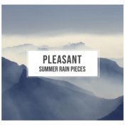 #18 Pleasant Summer Rain Pieces for Relaxation & Deep Sleep
