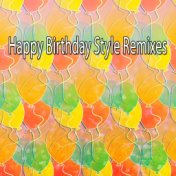 Happy Birthday Style Remixes