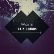 #13 Warm Rain Sounds