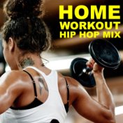 Home Workout Hip Hop Mix