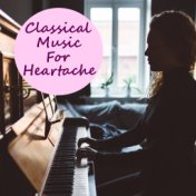 Classical Music For Heartache