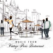 Music from Vintage Paris Restaurant: 15 Instrumental Smooth Jazz Songs Perfect Background for Restaurant & Cafe