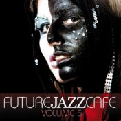 Future Jazz Cafe, Vol. 5