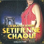 La grande soirée Sétifienne Chaoui (42 Hits)